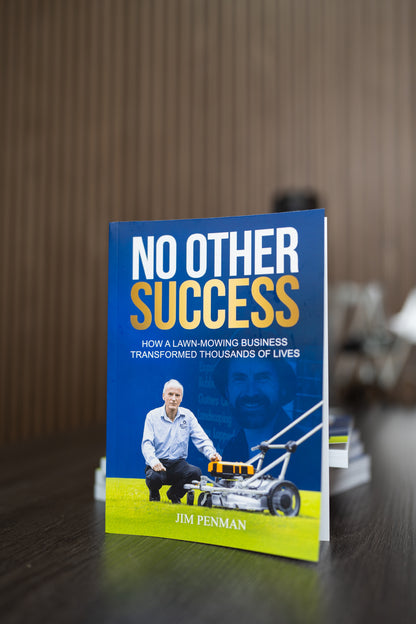 No Other Success: How a Lawn-Mowing Business Transformed Thousands of Lives